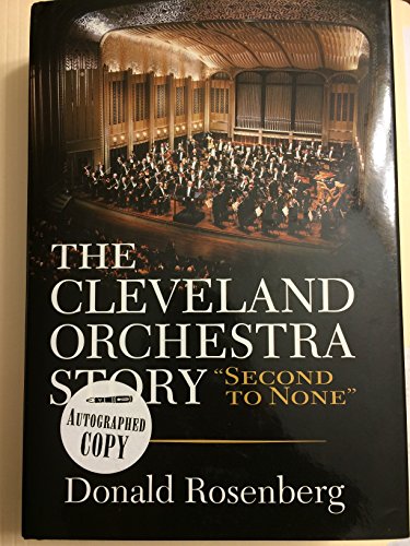 9781886228245: The Cleveland Orchestra Story: "Second to None"