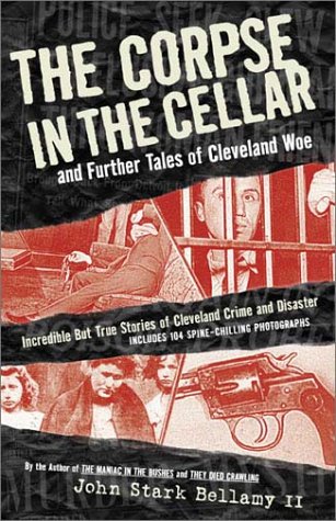 Beispielbild fr The Corpse in the Cellar : And Further Tales of Cleveland Woe zum Verkauf von Better World Books