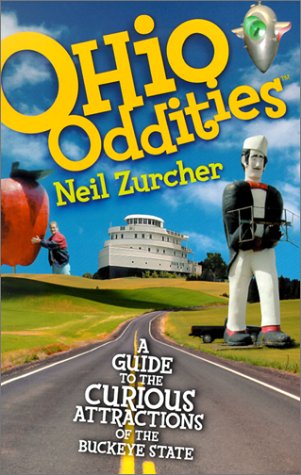 Beispielbild fr Ohio Oddities : A Guide to the Curious Attractions of the Buckeye State zum Verkauf von Better World Books