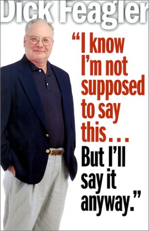 Beispielbild fr I know I am not supposed to say this . . . But I'll say it anyway. : Straight Talk from Cleveland's Legendary Newspaper Columnist zum Verkauf von Better World Books