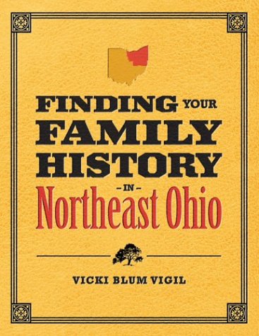 Stock image for Finding Your Family History in Northeast Ohio for sale by Redux Books