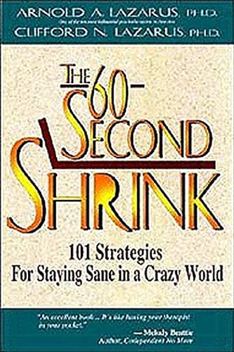 Imagen de archivo de The 60-Second Shrink: 101 Strategies for Staying Sane in a Crazy World a la venta por SecondSale