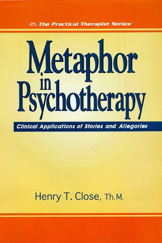 Beispielbild fr Metaphor in Psychotherapy: Clinical Applications of Stories and Allegories (Practical Therapist Series) zum Verkauf von Decluttr