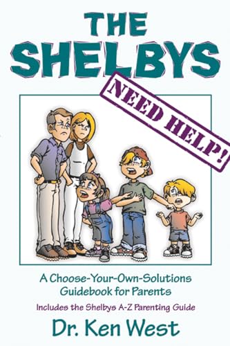 Stock image for The Shelbys Need Help! : A Choose-Your-Own Solutions Guidebook for Parents for sale by suffolkbooks