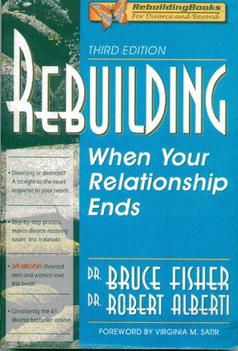 Beispielbild fr Rebuilding: When Your Relationship Ends, 3rd Edition (Rebuilding Books; For Divorce and Beyond) zum Verkauf von SecondSale