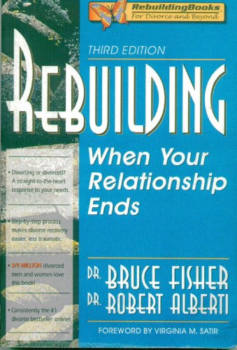 Imagen de archivo de Rebuilding: When Your Relationship Ends, 3rd Edition (Rebuilding Books; For Divorce and Beyond) a la venta por Gulf Coast Books
