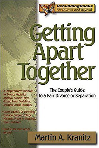 Stock image for Getting Apart Together : The Couple's Guide to a Fair Divorce or Separation for sale by Better World Books