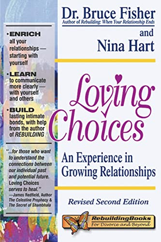 Stock image for Loving Choices: An Experience in Growing Relationships, Revised Second Edition (Rebuilding Books) for sale by Orion Tech