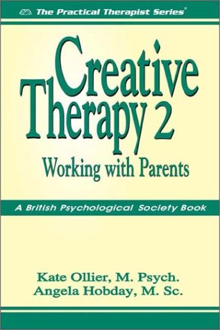 Beispielbild fr Creative Therapy 2 : Working with Parents zum Verkauf von Better World Books