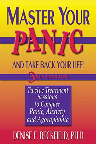 Beispielbild fr Master Your Panic : Twelve Treatment Sessions to Conquer Panic, Anxiety and Agoraphobia zum Verkauf von Better World Books