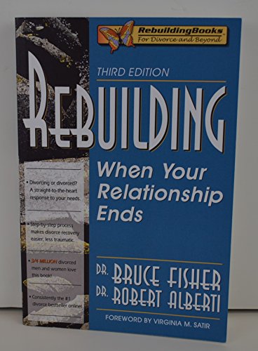 Beispielbild fr Rebuilding: When Your Relationship Ends, 3rd Edition (Rebuilding Books; For Divorce and Beyond) zum Verkauf von SecondSale
