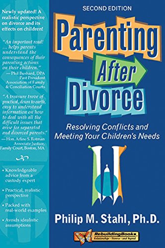 Beispielbild fr Parenting after Divorce : Resolving Conflicts and Meeting Your Children's Needs zum Verkauf von Better World Books