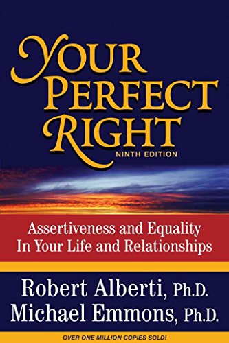 Beispielbild fr Your Perfect Right: Assertiveness and Equality in Your Life and Relationships zum Verkauf von SecondSale