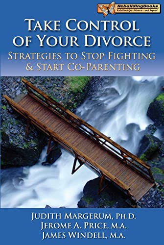 Beispielbild fr Take Control of Your Divorce : Strategies to Stop Fighting and Start Co-Parenting zum Verkauf von Better World Books