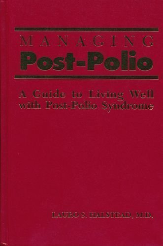 Beispielbild fr Managing Post-Polio. A Guide to Living Well with Post-Polio Syndrome. zum Verkauf von Lawrence Jones Books