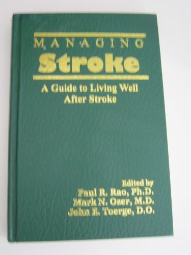 Imagen de archivo de Managing Stroke - A Guide to Living Well after a Stroke a la venta por Romtrade Corp.