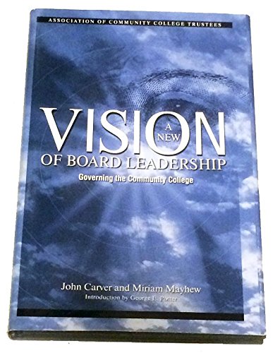 Beispielbild fr A New Vision of Board Leadership : Governing the Community College zum Verkauf von Better World Books