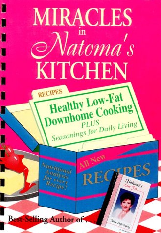 Stock image for Miracles in Natoma's Kitchen: Healthy Downhome Cooking for sale by Wonder Book