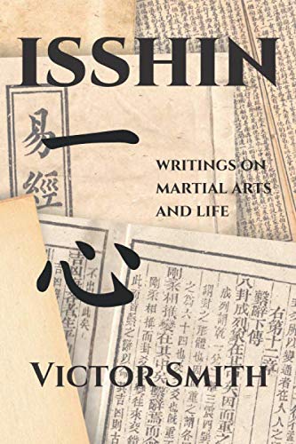 Stock image for Isshin: Writings on Martial Arts and Life for sale by Books Unplugged