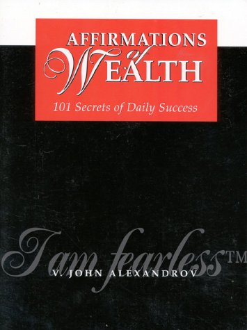 Beispielbild fr Affirmations of Wealth : 101 Secrets of Daily Success zum Verkauf von Better World Books