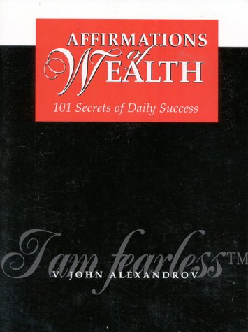 Imagen de archivo de Affirmations of Wealth: 101 Secrets of Daily Success a la venta por Irish Booksellers