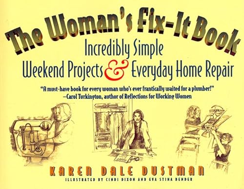 Beispielbild fr The Woman's Fix-It Book : Incredibly Simple Weekend Projects and Everyday Home Repair zum Verkauf von Better World Books