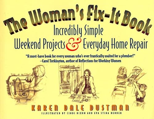 Stock image for The Woman's Fix-It Book: Incredibly Simple Weekend Projects and Everyday Home Repair for sale by Open Books