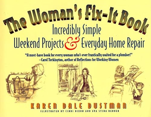 Stock image for The Woman's Fix-It Book: Incredibly Simple Weekend Projects and Everyday Home Repair for sale by HPB-Ruby