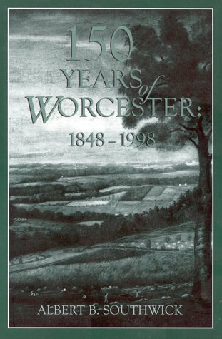 Stock image for 150 Years of Worcester: 1848-1998 for sale by SecondSale