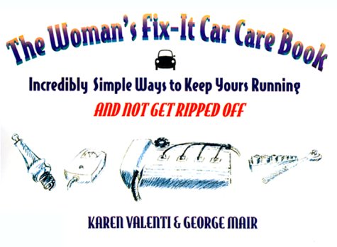 Stock image for The Womans Fix It Car Care Book: Secrets Women Should Know About Their Cars for sale by Goodwill Southern California