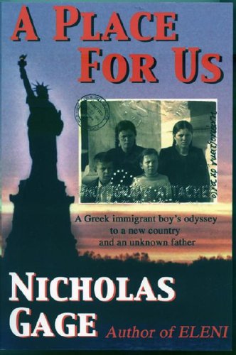 Imagen de archivo de A Place for Us : A Greek Immigrant Boy's Odyssey to a New Country and An Unknown Father a la venta por Better World Books