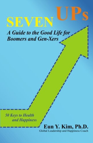 Beispielbild fr Seven UPs: A Guide to the Good Life for Boomers and Gen-Xers zum Verkauf von HPB-Ruby