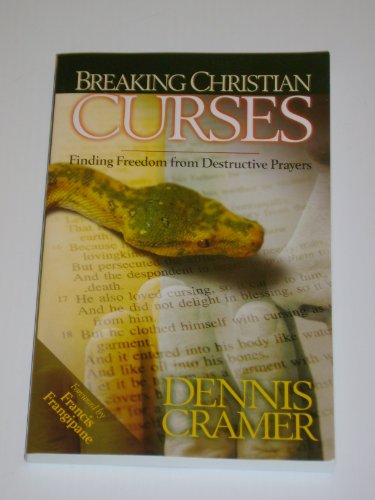 Beispielbild fr Breaking Christian Curses: Finding Freedom from Destructive Prayers zum Verkauf von SecondSale