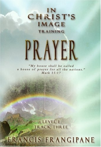 Imagen de archivo de In Christ's Image Training: Prayer a la venta por ThriftBooks-Atlanta