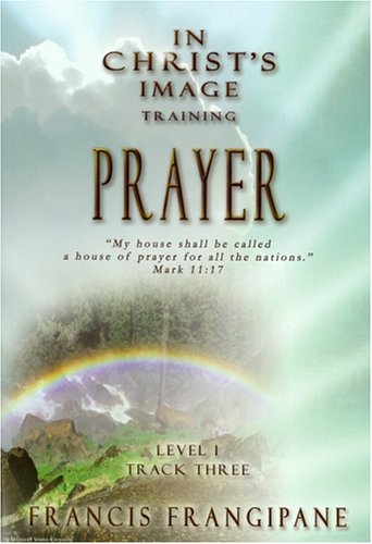 Stock image for Prayer (In Christ's Image Training) for sale by SecondSale