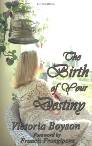 Beispielbild fr The Birth of Your Destiny zum Verkauf von Your Online Bookstore