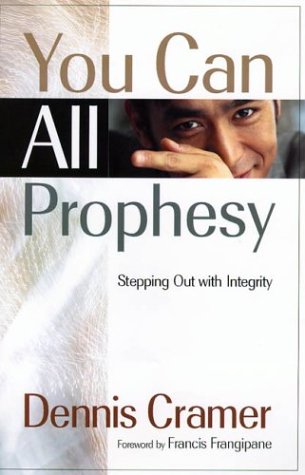 Imagen de archivo de You Can All Prophesy : Stepping Out with Integrity a la venta por Better World Books
