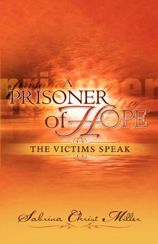 Stock image for A Prisoner of Hope: The Victims Speak for sale by Once Upon A Time Books