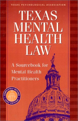 Beispielbild fr Texas Mental Health Law: A Sourcebook for Mental Health Professionals zum Verkauf von ThriftBooks-Atlanta