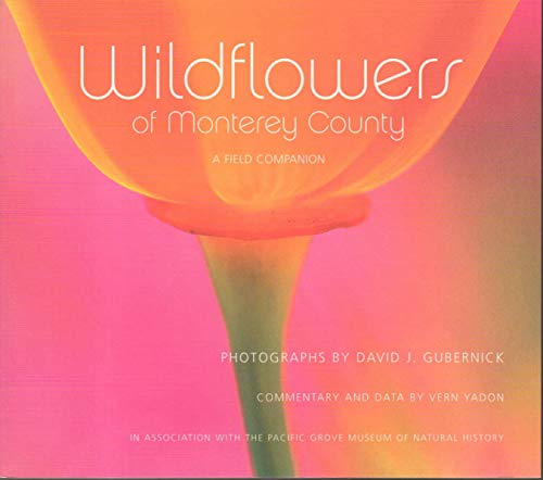 Imagen de archivo de Wildflowers of Monterey County: A Field Companion a la venta por Front Cover Books