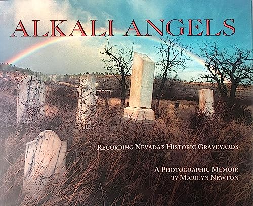 Stock image for Alkali Angels: Recording Nevada's Historic Graveyards for sale by ThriftBooks-Dallas