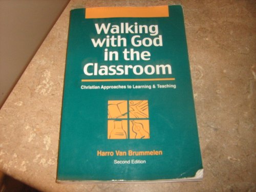 9781886319073: Walking with God in the classroom: Christian approaches to learning and teaching