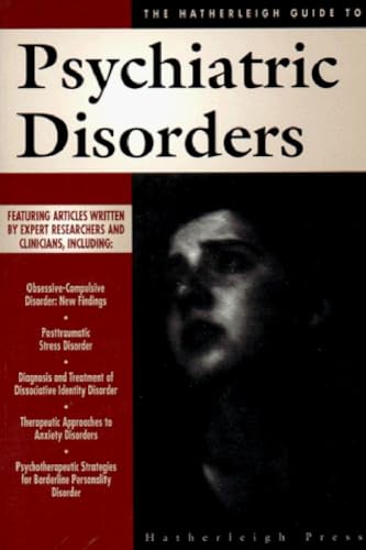 Beispielbild fr The Hatherleigh Guide to Psychiatric Disorders zum Verkauf von Better World Books