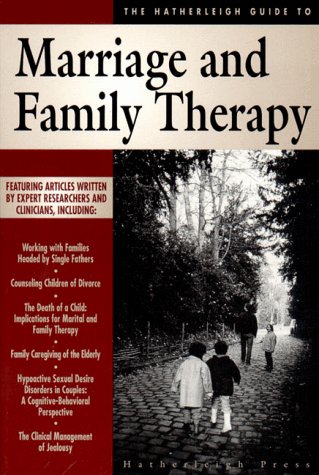 Beispielbild fr The Hatherleigh Guide to Marriage and Family Therapy (Hatherleigh Guides) zum Verkauf von Books From California