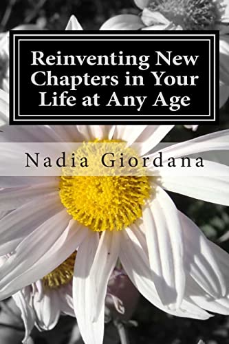 9781886352384: Reinventing New Chapters in Your Life at Any Age: 7 Steps to Making It Happen