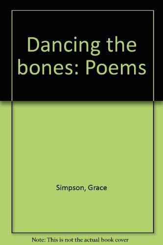 Stock image for Dancing the Bones: Poems for sale by BookHolders