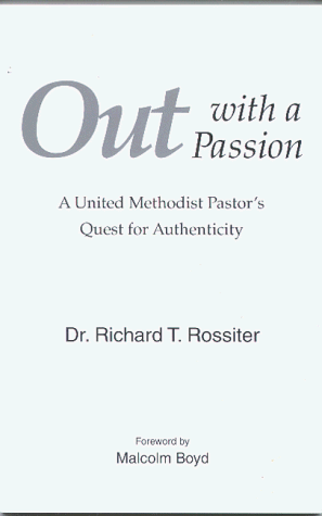 Stock image for Out with a Passion: A United Methodist Pastor's Quest for Authenticity for sale by Half Price Books Inc.