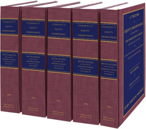 9781886363052: A Treatise on Equity Jurisprudence As Administered in the United States of America. Adapted for All the States and to the Union of Legal and Equitable ... the Reformed Procedure 5th ed. (5 vols.)