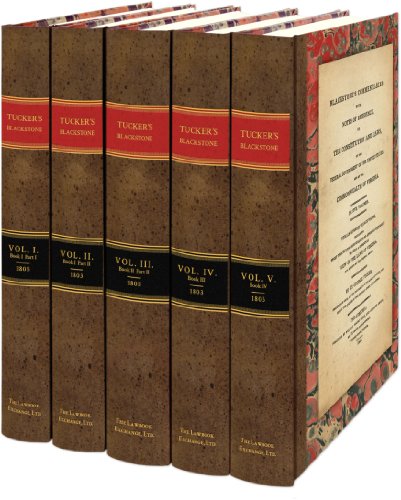 Beispielbild fr Blackstone's Commentaries: With Notes of Reference to the Constitution and Laws, of the Federal Government of the United States, and of the Commonwealth of Virginia : In Five zum Verkauf von GF Books, Inc.