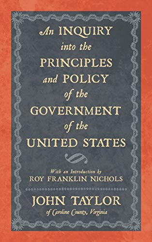 9781886363465: An Inquiry into the Principles and Policy of the Government of the United States